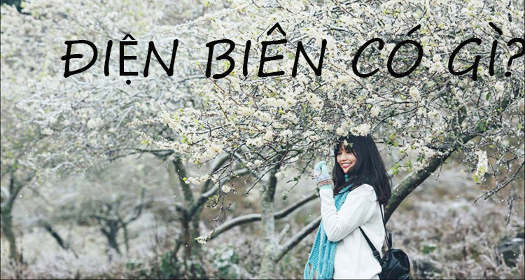 TOP các địa điểm tham quan du lịch đẹp nổi tiếng tại Điện Biên
