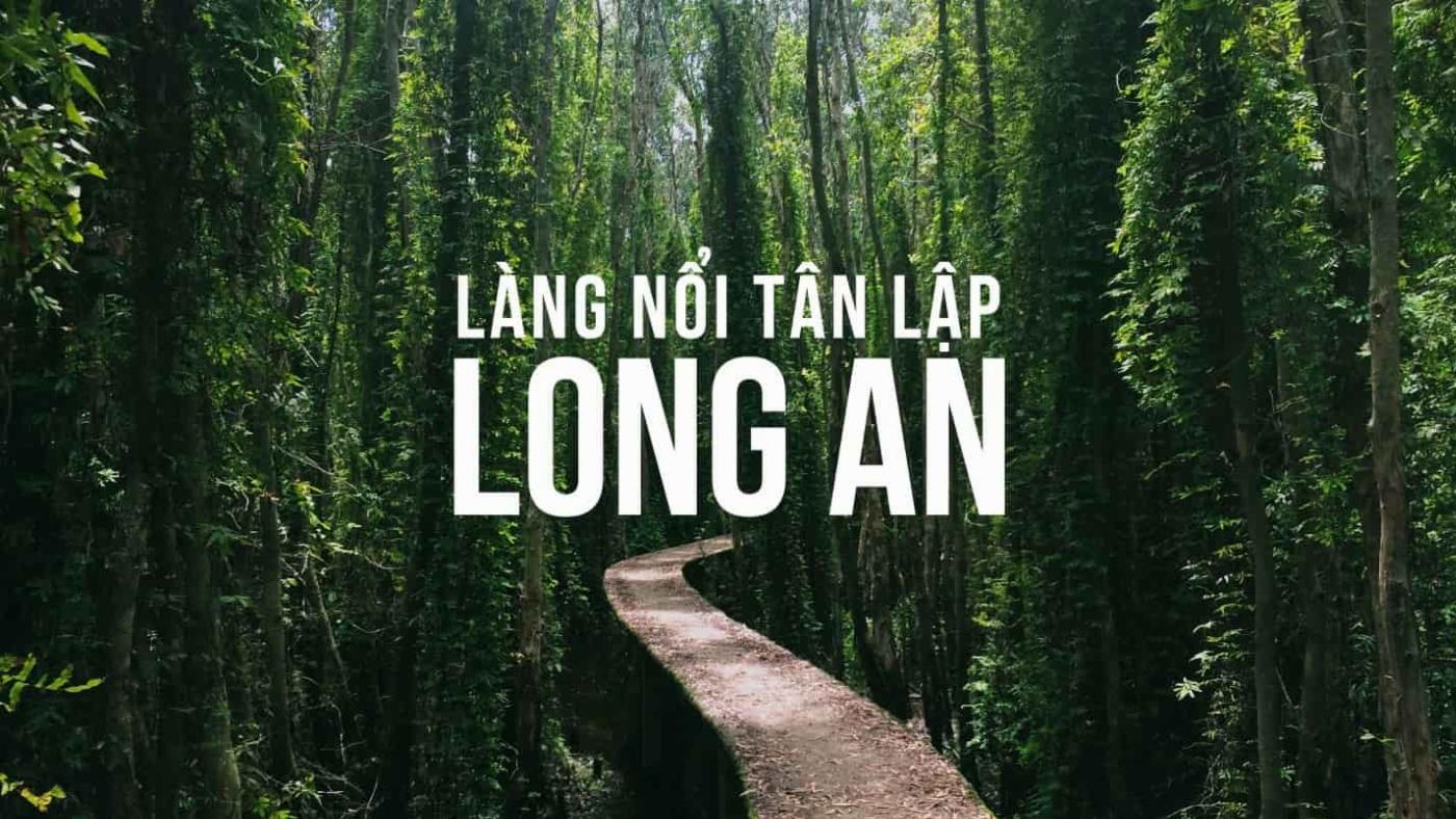 UPDATE Bảng Giá Vé Tham Quan Tại Long An mới nhất.