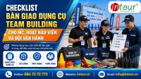 Checklist Bàn Giao Dụng Cụ Team Building Cho MC, Hoạt Náo Viên Và Đội Vận Hành