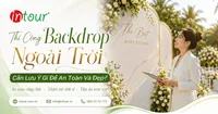 Thi Công Backdrop Ngoài Trời Cần Lưu Ý Gì Để An Toàn Và Đẹp?