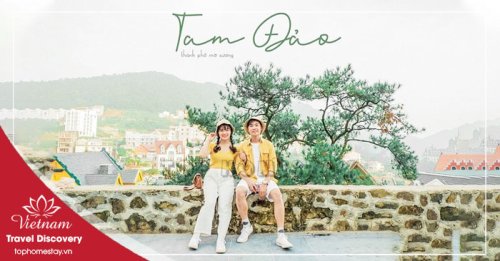 Tour Du Lịch Tam Đảo 2 Ngày 1 Đêm 