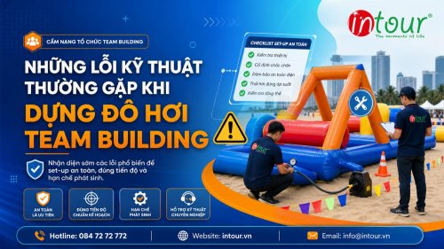 Những Lỗi Kỹ Thuật Thường Gặp Khi Dùng Đồ Hơi Team Building