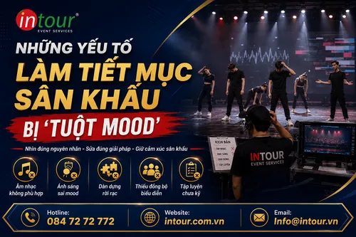 Những Yếu Tố Làm Tiết Mục Sân Khấu Bị “Tuột Mood”