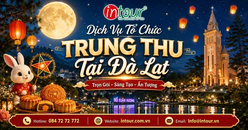 Dịch Vụ Tổ Chức Trung Thu Tại Đà Lạt, Lâm Đồng Trọn Gói Cho Trường Học, Công Ty, Resort