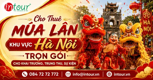 Cho Thuê Múa Lân Hà Nội Trọn Gói Cho Khai Trương, Trung Thu, Sự Kiện