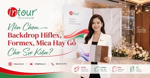 Nên Chọn Backdrop Hiflex, Formex, Mica Hay Gỗ Cho Sự Kiện?