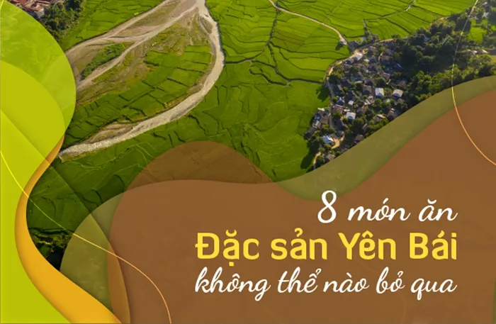 Những món ăn đặc sản phải thử khi đến Yên Bái