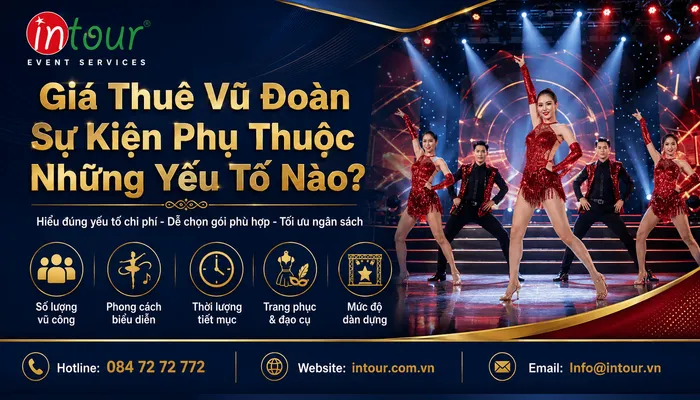 Giá Thuê Vũ Đoàn Sự Kiện Phụ Thuộc Những Yếu Tố Nào?