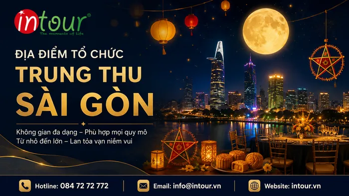 Địa Điểm Tổ Chức Trung Thu Sài Gòn 2026 Cho Công Ty, Trường Học, Khu Dân Cư