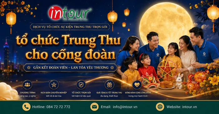 Dịch Vụ Tổ Chức Trung Thu Cho Công Đoàn, Đoàn Thể Trọn Gói