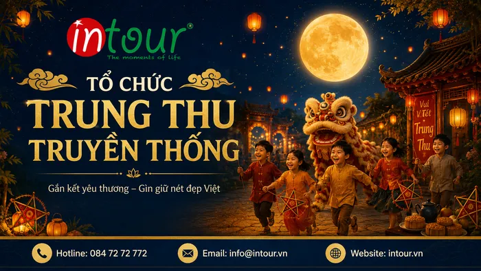Tổ Chức Trung Thu Truyền Thống Đậm Chất Việt, Ấm Áp, Dễ Tham Gia