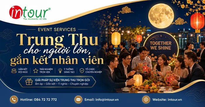 Tổ Chức Trung Thu Cho Người Lớn Ấm Áp, Sang Trọng, Có Cảm Xúc