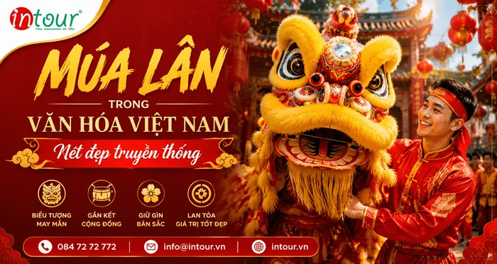 Múa lân trong văn hóa Việt Nam – Nét đẹp truyền thống