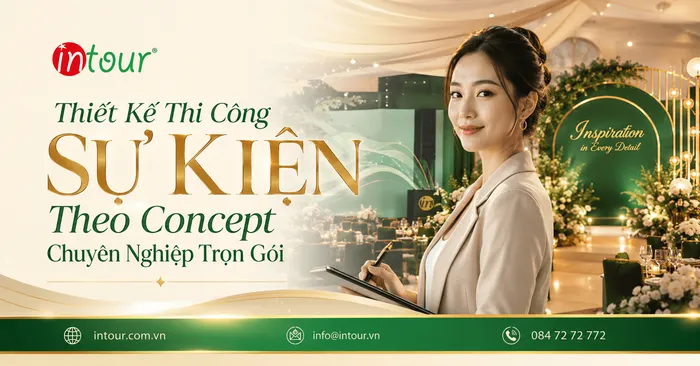 Thiết Kế Thi Công Sự Kiện Theo Concept Chuyên Nghiệp Trọn Gói